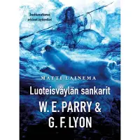 Lainema, Luoteisväylän sankarit W. E. Parry & G. F. Lyon