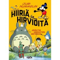 Nummelin, Hiiriä ja hirviöitä - Johdatus animaation historiaan