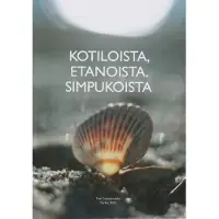 Kotiloista, etanoista, simpukoista