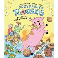 Anniina Tarasova & Valpuri Kerttula: Rosvopossu Rouskis ja hirveä herkkuhässäkkä – Rosvopossu Rouskis 1