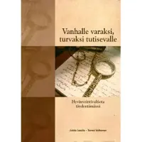 Lassila, Vanhalle varaksi, turvaksi tutisevalle - hyvinvointivaltiota täydentämässä