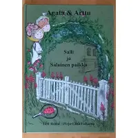 Roiha, Agata & Arttu, Salli ja salainen paikka