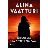 Vaatturi, Oranssia ja sitten pimeää