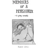 Memoirs of a Pensioner - A grey comedy