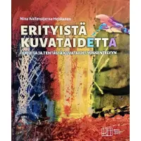 Wallenstjerna-Heiskanen, Erityistä kuvataidetta - Ideoita ja tehtäviä kuvataidetyöskentelyyn