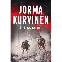 Kurvinen, Älä antaudu