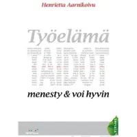 Aarnikoivu, Työelämätaidot - menesty ja voi hyvin
