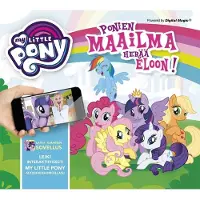 My Little Pony - Ponien maailma herää eloon!