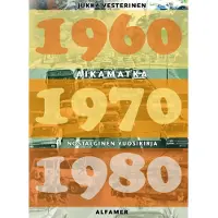 Vesterinen, Aikamatka 11 - Nostalginen vuosikirja 1960 -1970 - 1980