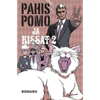 Bomarn, Pahispomo ja kissat 2
