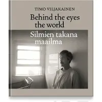 Jokinen, Silmien takana maailma / Behind the eyes the world