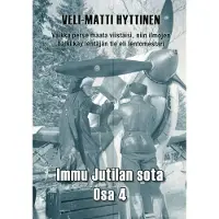 Hyttinen, Vaikka perse maata viistäisi niin ilmojen halki käy lentäjän tie, eli lentomestari Immu Jutilan sota, osa 4 - romaani