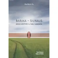 Baraka - Siunaus - Kenian-lähetystä yli puoli vuosisataa