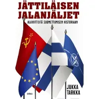 Siltala Tarkka, Jättiläisen jalanjäljet - Alaviitteitä suomettumisen historiaan