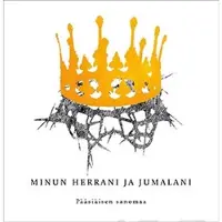 Minun Herrani ja Jumalani (+cd-äänikirja) - Pääsiäisen sanomaa
