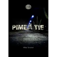 Tarvonen, Pimeä tie