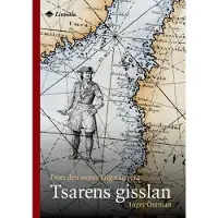 Östman, Tsaren gisslan - Peter den stores krigståg 1714