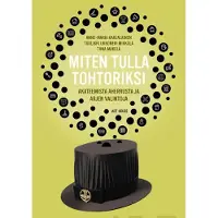 Art House Oy Karjalainen, Miten tulla tohtoriksi - Akateemista aherrusta ja arjen valintoja