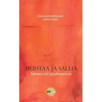 Toivonen, Muistaa ja sallia - Tekemisestä tapahtumiseen