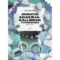 Henttonen, Johdatus asiakirjahallinnan tutkimukseen