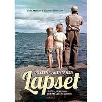 Gaudeamus Malinen, Jälleenrakentajien lapset - Sotienjälkeinen Suomi lapsen silmin