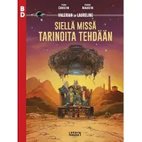 Christin, Valerian ja Laureline: Siellä missä tarinoita tehdään - BD 18