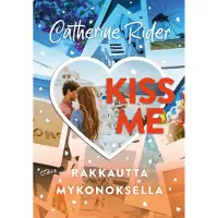 Rider, Kiss Me - Rakkautta Mykonoksella