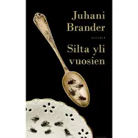 Juhani Brander : Silta yli vuosien