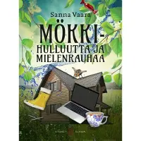 Vaara, Mökkihulluutta ja mielenrauhaa