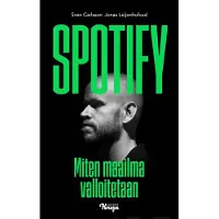 Sven Carlsson : Spotify : miten maailma valloitetaan
