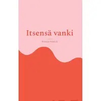 Takkula, Itsensä vanki