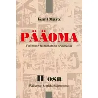 Prisma Marx, Pääoma 2 - poliittisen taloustieteen arvostelua : pääoman kiertokulkuprosessi
