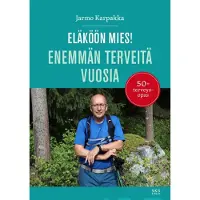 Karpakka, Eläköön mies! - Enemmän terveitä vuosia