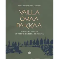 Kleemola, Vailla omaa paikkaa - Karjalan evakot ruotsinkielisessä Suomessa