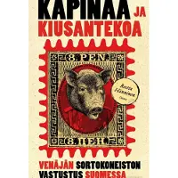 Otava Hänninen, Kapinaa ja kiusantekoa - Venäjän sortokoneiston vastustus Suomessa