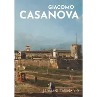 Casanova, Elämäni tarina 7-8
