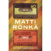 Rönkä, Onnen kaukoranta