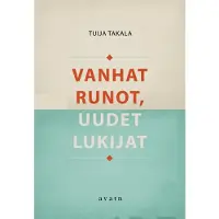 Takala, Vanhat runot, uudet lukijat