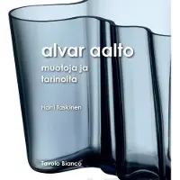 Taskinen, Alvar Aalto - muotoja ja tarinoita