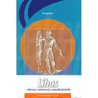 Kauranen, Lihas -rakenne, toiminta ja voimaharjoittelu