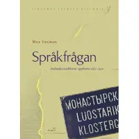 Engman, Språkfrågan - Finlandssvenskhetens uppkomst 1812-1922