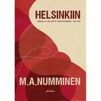 Numminen, Helsinkiin - Opiskelija Juho Niityn sivistyshankkeet 1960–1964