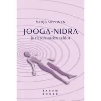 Sipponen, Jooga-nidra ja tietoisuuden taidot (uudistettu painos)