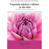 Hayes, Vapaudu mielesi vallasta ja ala elää