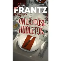 Frantz, On lähtösi huoleton