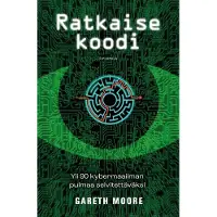 Moore, Ratkaise koodi - Yli 90 kybermaailman pulmaa selvitettäväksi