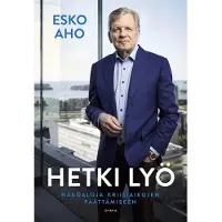 Aho, Hetki lyö - Näköaloja kriisiaikojen päättämiseen