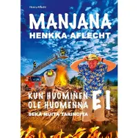 Aflecht, Henkka Aflecht - Manjana - Kun huominen EI ole huomenna