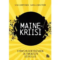 Korpinen, Mainekriisi - Syöksykierteeseen ja takaisin siiville