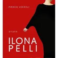 Pirkko Vekkeli : Ilona Pelli